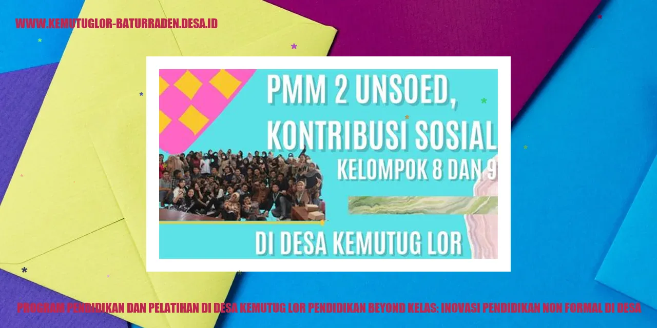 Program Pendidikan dan Pelatihan di Desa Kemutug Lor