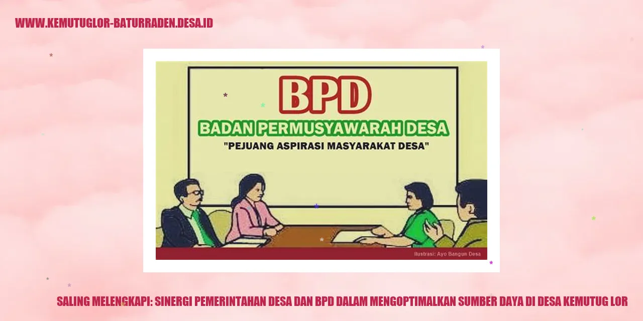 Gambar Saling Melengkapi: Sinergi Pemerintahan desa dan bpd dalam Mengoptimalkan Sumber Daya di desa kemutug lor