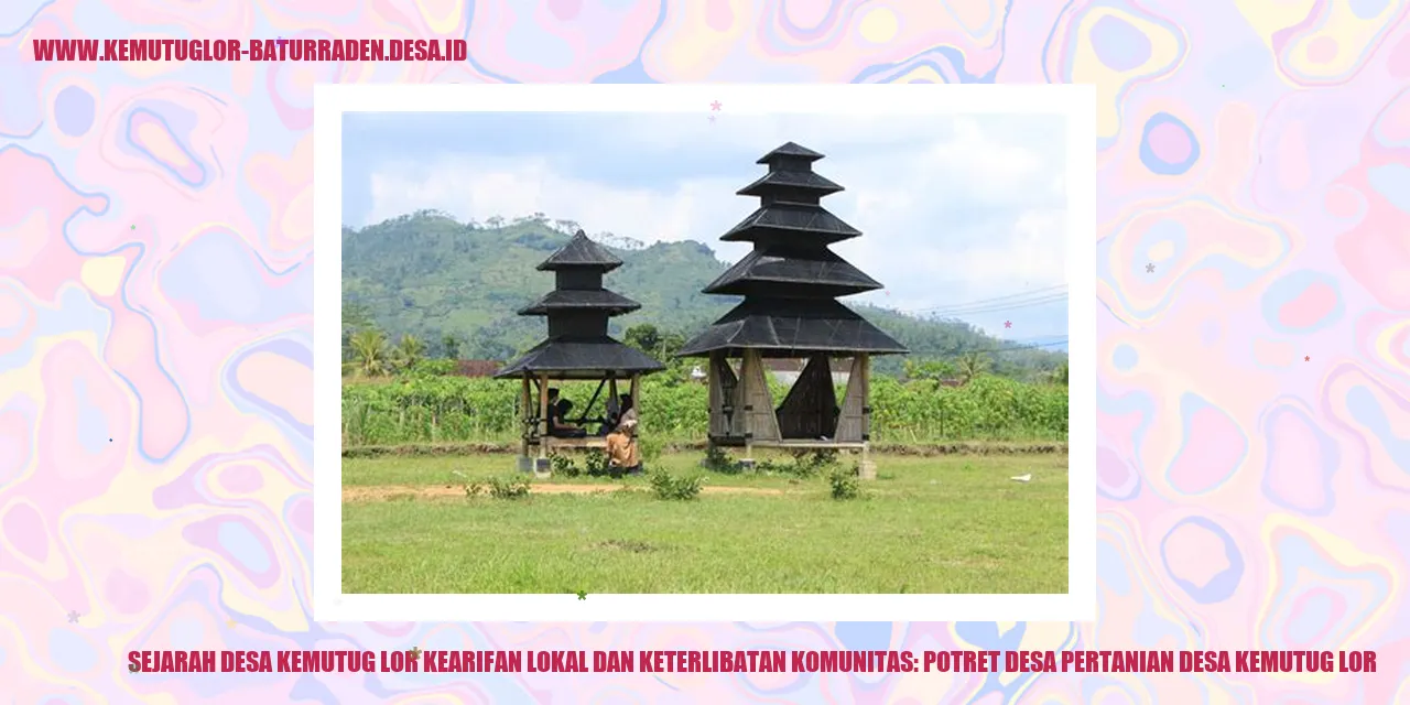 Potret Desa Kemutug Lor: Budaya Lokal dan Partisipasi Masyarakat dalam Pertanian