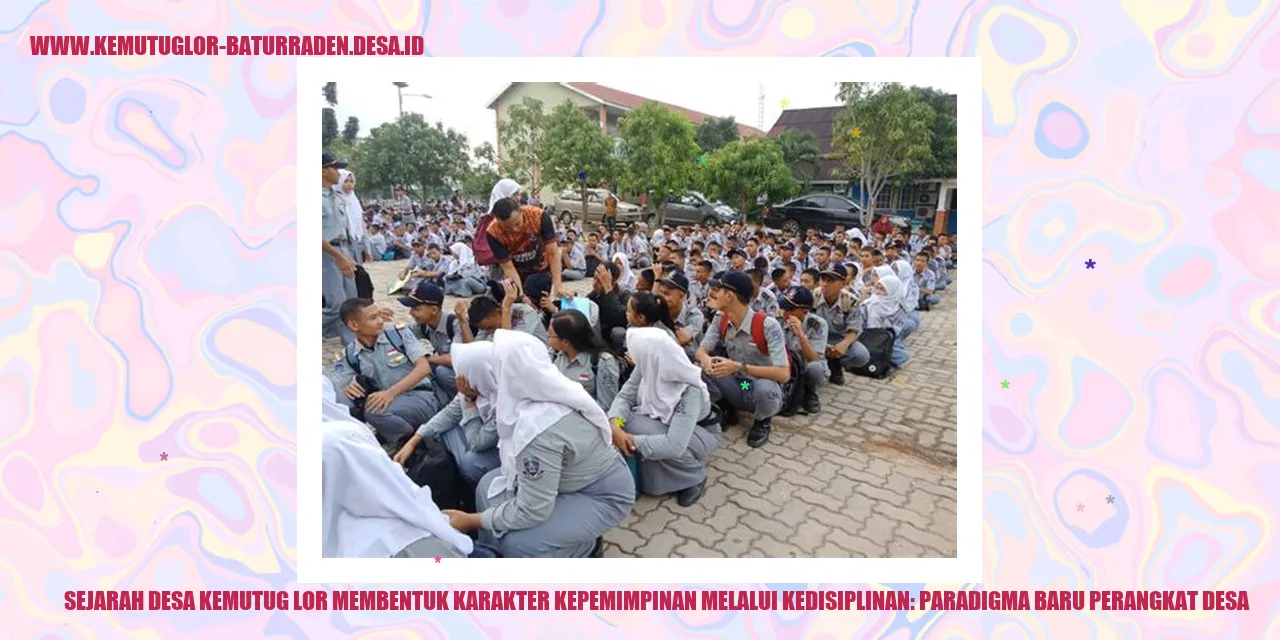 Sejarah Desa Kemutug Lor Membentuk Karakter Kepemimpinan Melalui Kedisiplinan