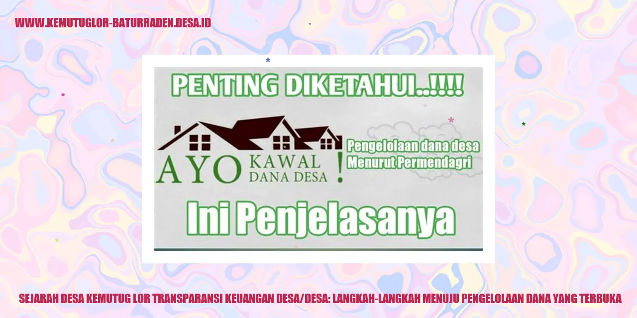 Sejarah Desa Kemutug Lor Transparansi Keuangan Desa/desa: Langkah-Langkah Menuju Pengelolaan Dana yang Terbuka