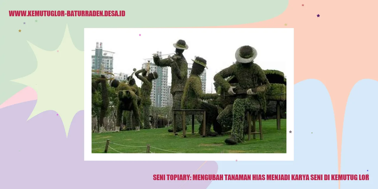Seni Topiary: Mengubah Tanaman Hias menjadi Karya Seni di Kemutug Lor