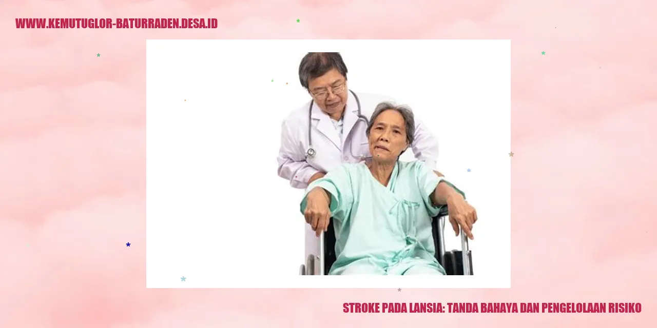 Stroke pada Lansia: Tanda Bahaya dan Pengelolaan Risiko