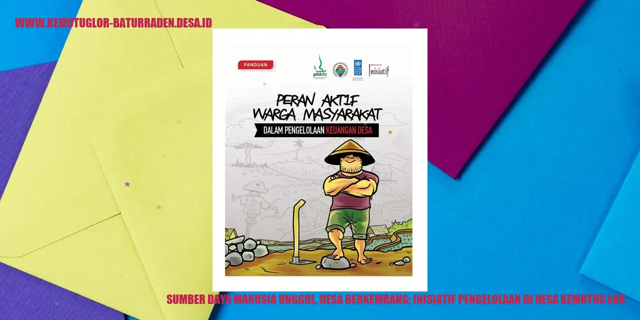 Gambar Sumber Daya Manusia Unggul, Desa Berkembang: Inisiatif Pengelolaan di Desa Kemutug Lor