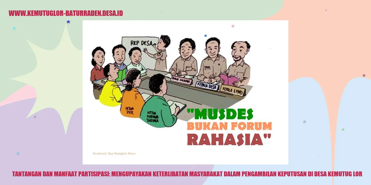 Tantangan dan Manfaat Partisipasi: Mengupayakan Keterlibatan Masyarakat dalam Pengambilan Keputusan di Desa Kemutug Lor