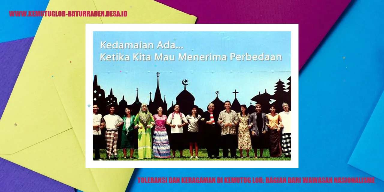 Toleransi dan Keragaman di Kemutug Lor: Bagian dari Wawasan Nasionalisme