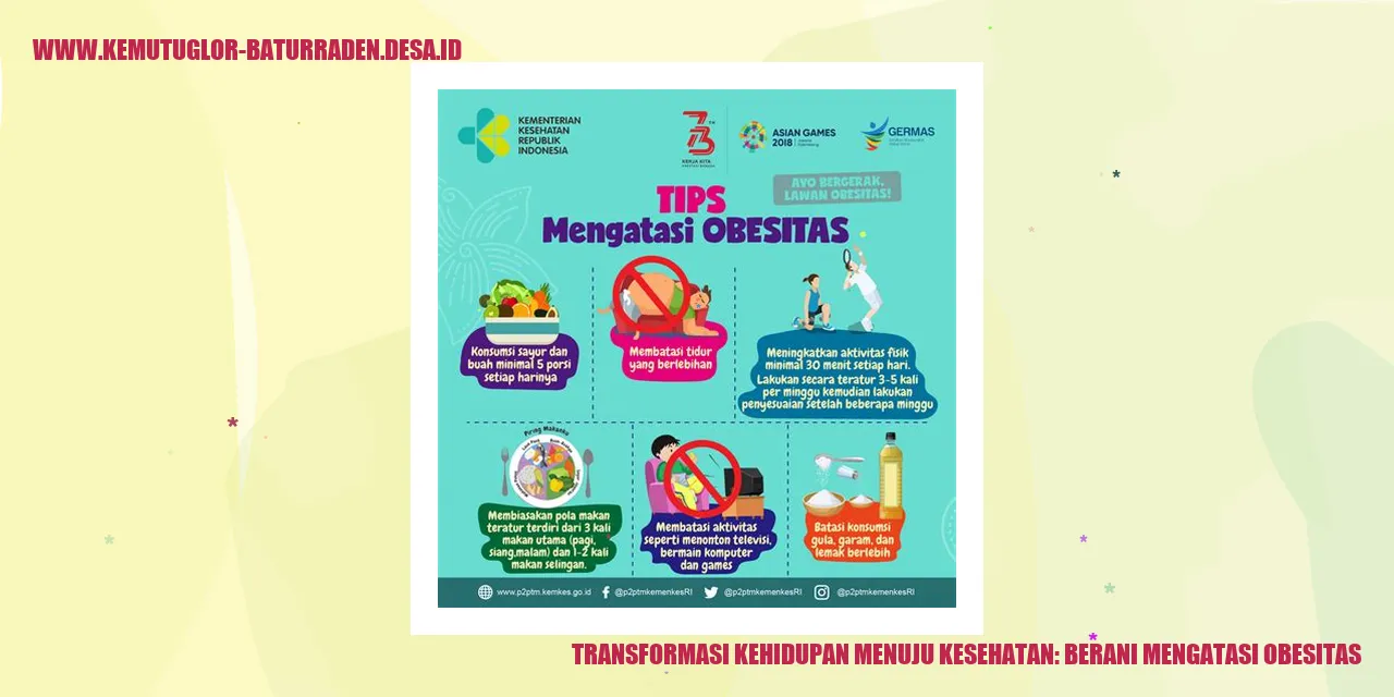 Transformasi Kehidupan Menuju Kesehatan: Berani Mengatasi Obesitas