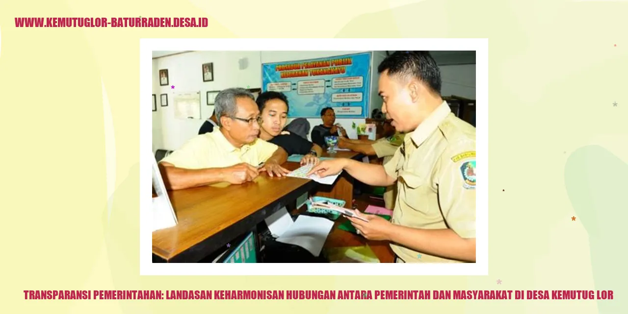 Transparansi Pemerintahan: Landasan Keharmonisan Hubungan Antara Pemerintah dan Masyarakat di desa kemutug lor